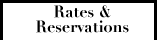 Rates and Reservatins