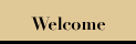 Welcome